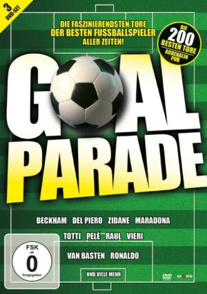 Goal Parade - Die 200 besten Tore aller Zeiten  [3 DVDs]