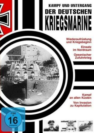 Kampf und Untergang der deutschen Kriegsmarine 1-3  [3 DVDs]