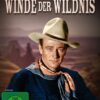 Winde der Wildnis (Winds of the Wasteland) (Filmjuwelen)