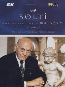 Georg Solti - The Making of a Maestro