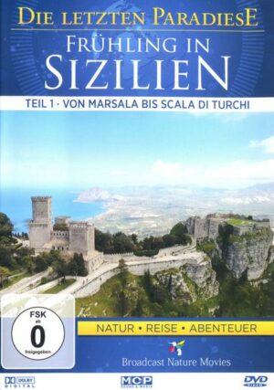 Die letzten Paradiese - Frühling in Sizilien - Teil 1: Von Marsala bis Scala di Turchi