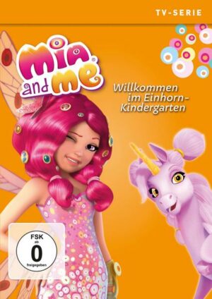 Mia and Me - Staffel 3.2/Willkommen im Einhorn-Kindergarten