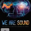 We are Sound – Die Bedeutung heilsamer Klänge