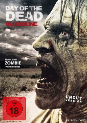 Day of the Dead - Bloodline - Uncut