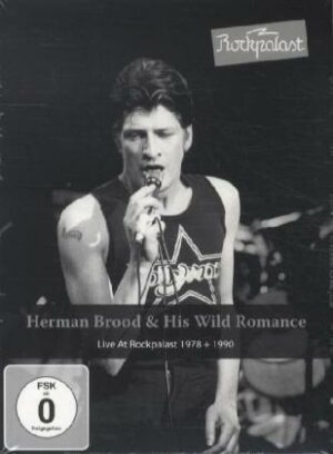 Herman Brood & His Wild Romance - Live at Rockpalast 1978 & 1990