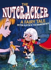 The Nutcracker.A Fairy Tale