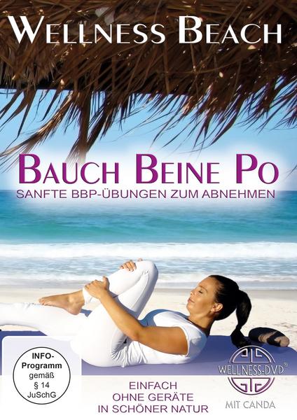 Wellness Beach Bauch Beine Po - Sanfte BBP-Übungen zum Abnehmen