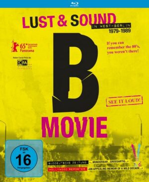 B-Movie - Lust & Sound in West-Berlin 1979-1989