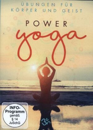 Power Yoga - Übungen für Körper und Geist
