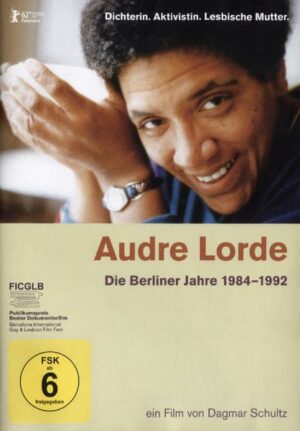 Audre Lorde - Die Berliner Jahre 1984-1992