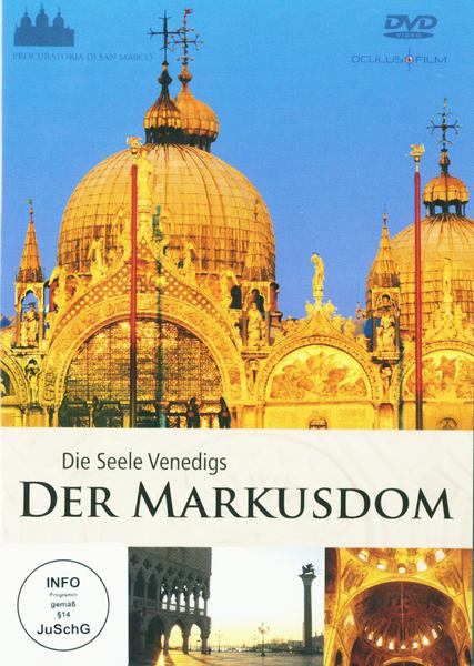Der Markusdom zu Venedig - Die Seele Venedigs