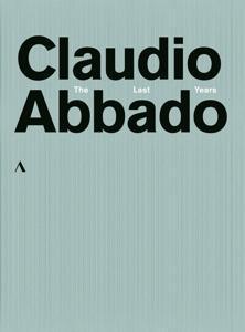Claudio Abbado-The Last Years