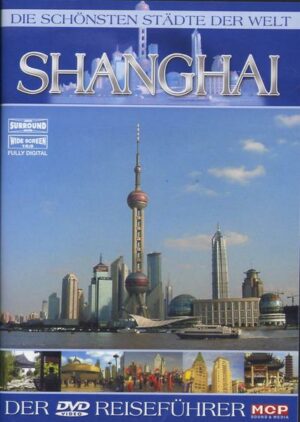 Die schönsten Städte der Welt: Shanghai