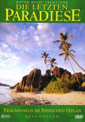 Die letzten Paradiese - Seychellen