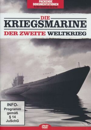 Die deutsche Kriegsmarine - Der Zweite Weltkrieg
