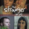 The Stranger In Us  (OmU)