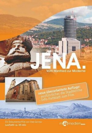 Jena - Vom Hanfried zur Moderne