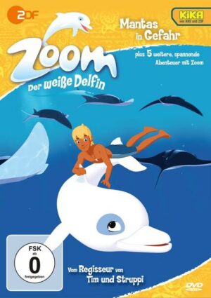 Zoom - Der weiße Delfin (2)Mantas In Gefahr+5 Weitere Abenteuer