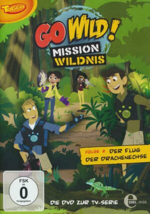 Go Wild! Mission Wildnis. Der Flug der Drachenechse (2)