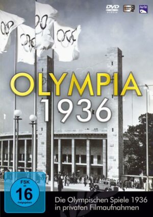 Olympia 1936 - Die Olympischen Spiele 1936 in privaten Filmaufnahmen