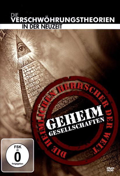 Geheimgesellschaften - Die Verschwörungstheorien in der Neuzeit
