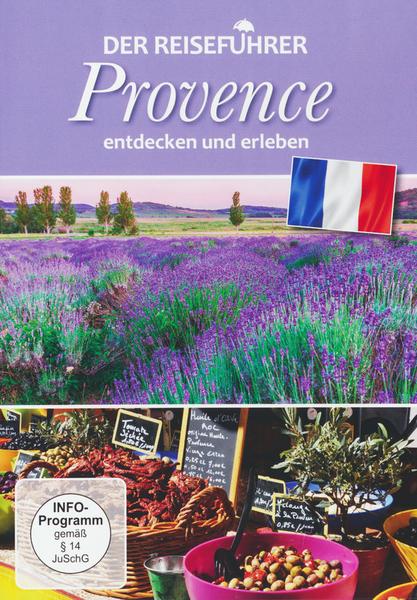 Provence - entdecken und erleben - Der Reiseführer