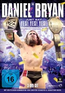 Daniel Bryan - Just Say Yes! Yes! Yes!  [3 DVDs]