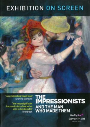 The Impressionists and the Man who made them