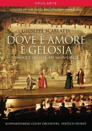 Guiseppe Scarlatti - Dove E Amore E Gelosia