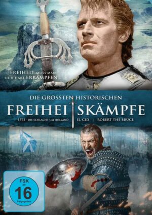 Die größten historischen Freiheitskämpfe - El Cid/1572 - Die Schlacht um Holland/Robert The Bruce  [3 DVDs]