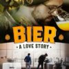 Bier - a Love Story
