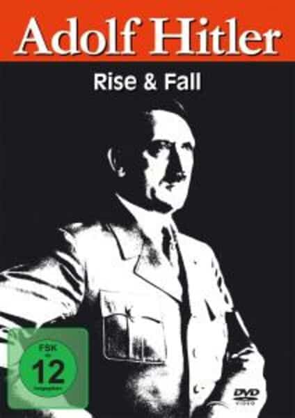 Adolf Hitler-Rise & Fall