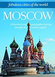 Moscow: Fabulous Cities Of The World
