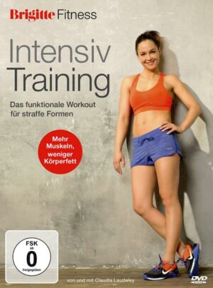 Brigitte - Intensiv Training - Das funktionale Workout für straffe Formen