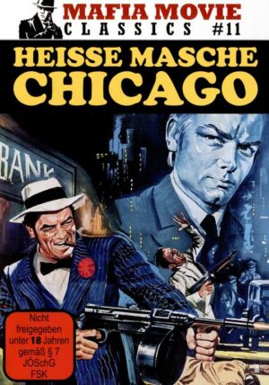 Heisse Masche Chicago - Mafia Movie Classics #11