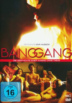 Bang Gang - Die Geschichte einer Jugend ohne Tabus