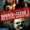Bonnie & Clyde 2 - Der blutige Horrortrip