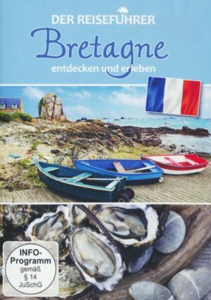 Bretagne - entdecken und erleben - Der Reiseführer