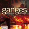 Ganges - Indiens Fluss des Lebens
