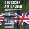 Deutsche am Galgen 3 - Britische Kriegsverbrecherprozesse 1945-1949