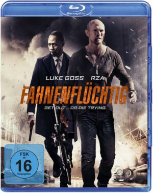 Fahnenflüchtig - Get Out... or Die Trying