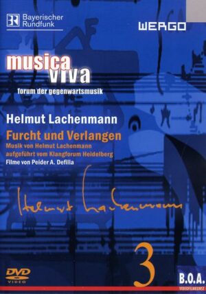 Musica Viva 3 - Helmut Lachenmann: Furcht und Verlangen