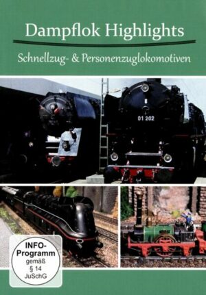 Dampflok Highlights -  Schnellzug und Personenzuglokomotiven