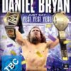 Daniel Bryan - Just Say Yes! Yes! Yes!  [2 BRs]