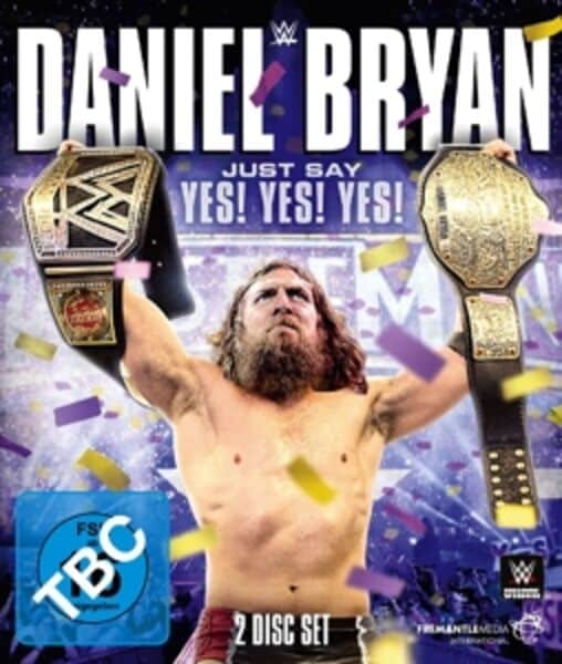 Daniel Bryan - Just Say Yes! Yes! Yes!  [2 BRs]