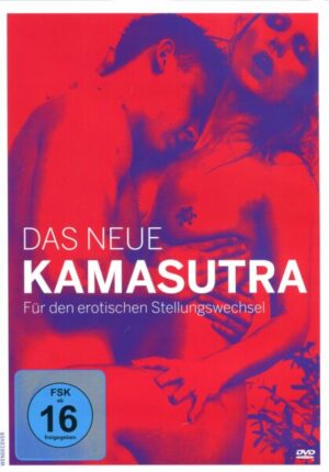 Das neue Kamasutra - Für den erotischen Stellungswechsel