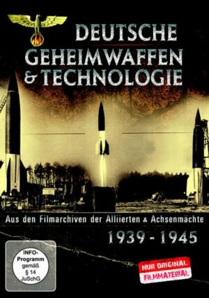 Der 2. Weltkrieg - Deutsche Geheimwaffen & Technologie