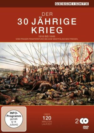 Der 30-jährige Krieg – 1618 bis 1648 vom Prager Fenstersturz bis zum Westfälischen Frieden  [2 DVDs]