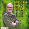 Der mit dem Wald spricht - Unterwegs mit Peter Wohlleben  [2 DVDs]