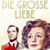 Deutsche Filmklassiker - Die große Liebe